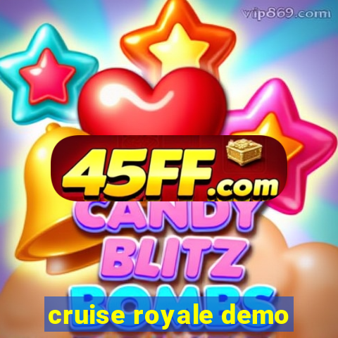 cruise royale demo